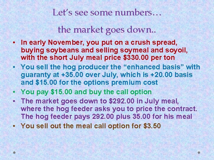 Let’s see some numbers… the market goes down. . • In early November, you