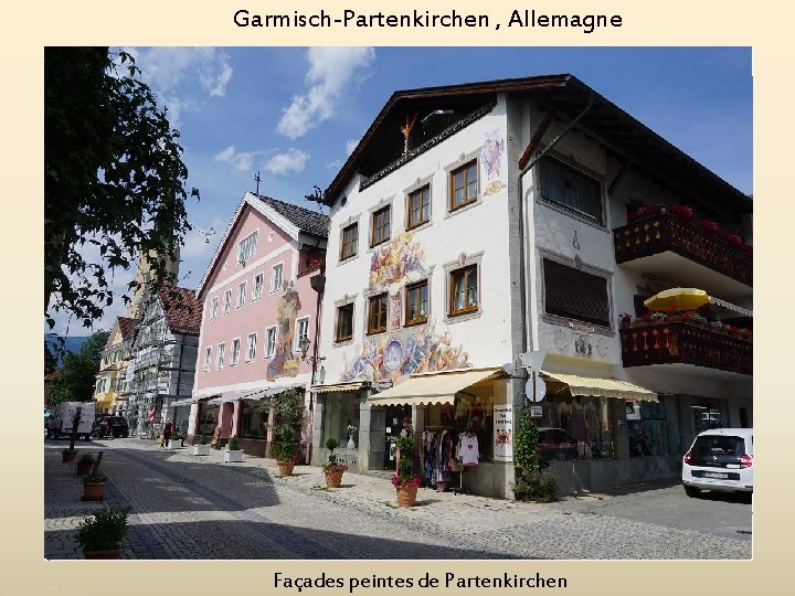 Garmisch-Partenkirchen , Allemagne Façades peintes de Partenkirchen 