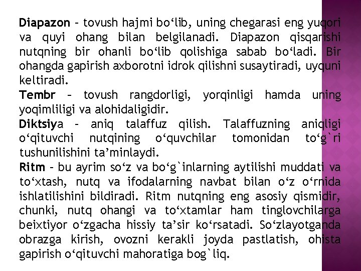 Diapazon – tovush hajmi bo‘lib, uning chegarasi eng yuqori va quyi ohang bilan belgilanadi.