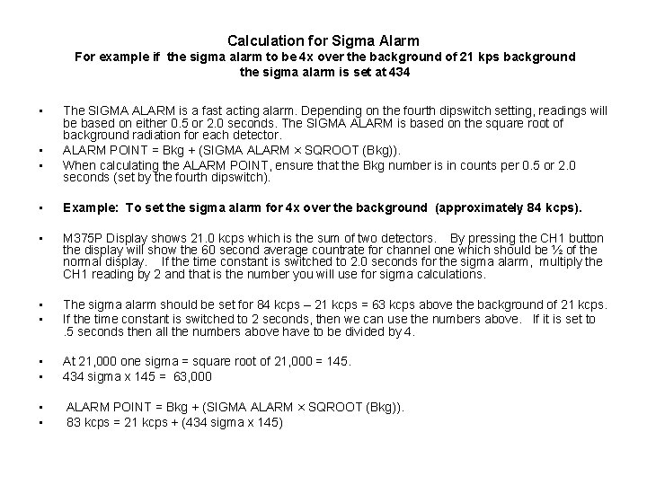Calculation for Sigma Alarm For example if the sigma alarm to be 4 x