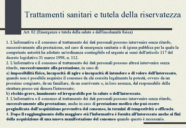 Trattamenti sanitari e tutela della riservatezza Art. 82 (Emergenze e tutela della salute e