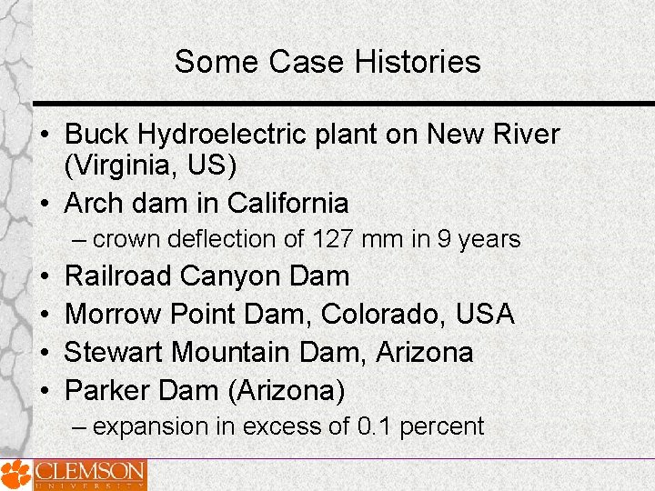 Some Case Histories • Buck Hydroelectric plant on New River (Virginia, US) • Arch Some Case Histories • Buck Hydroelectric plant on New River (Virginia, US) • Arch