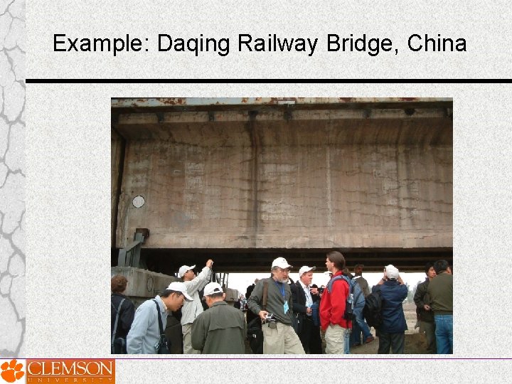 Example: Daqing Railway Bridge, China Example: Daqing Railway Bridge, China