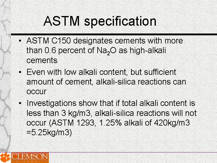 ASTM specification • ASTM C 150 designates cements with more than 0. 6 percent ASTM specification • ASTM C 150 designates cements with more than 0. 6 percent