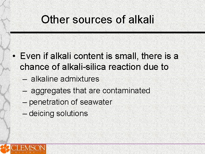 Other sources of alkali • Even if alkali content is small, there is a Other sources of alkali • Even if alkali content is small, there is a