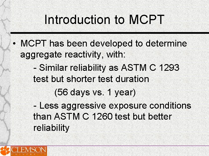 Introduction to MCPT • MCPT has been developed to determine aggregate reactivity, with: - Introduction to MCPT • MCPT has been developed to determine aggregate reactivity, with: -