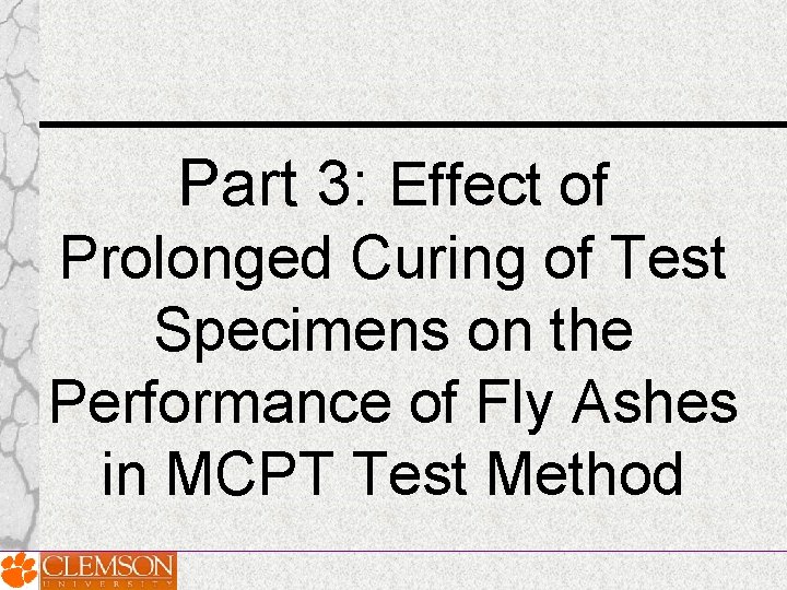 Part 3: Effect of Prolonged Curing of Test Specimens on the Performance of Fly Part 3: Effect of Prolonged Curing of Test Specimens on the Performance of Fly