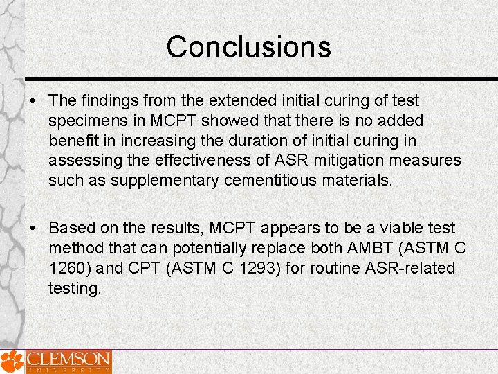 Conclusions • The findings from the extended initial curing of test specimens in MCPT Conclusions • The findings from the extended initial curing of test specimens in MCPT