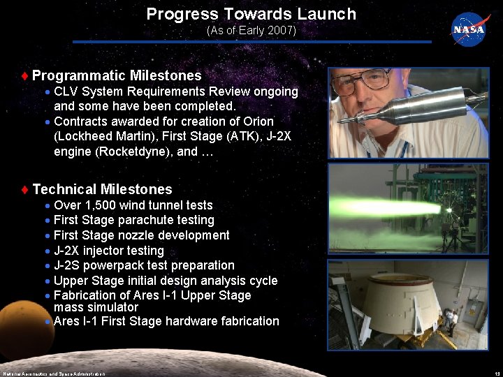 Progress Towards Launch (As of Early 2007) Programmatic Milestones CLV System Requirements Review ongoing