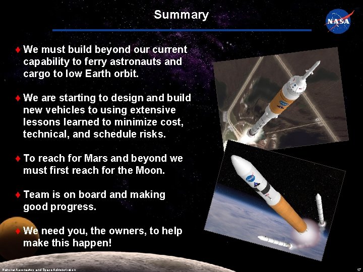 Summary We must build beyond our current capability to ferry astronauts and cargo to