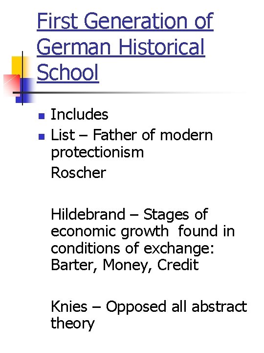 First Generation of German Historical School n n Includes List – Father of modern