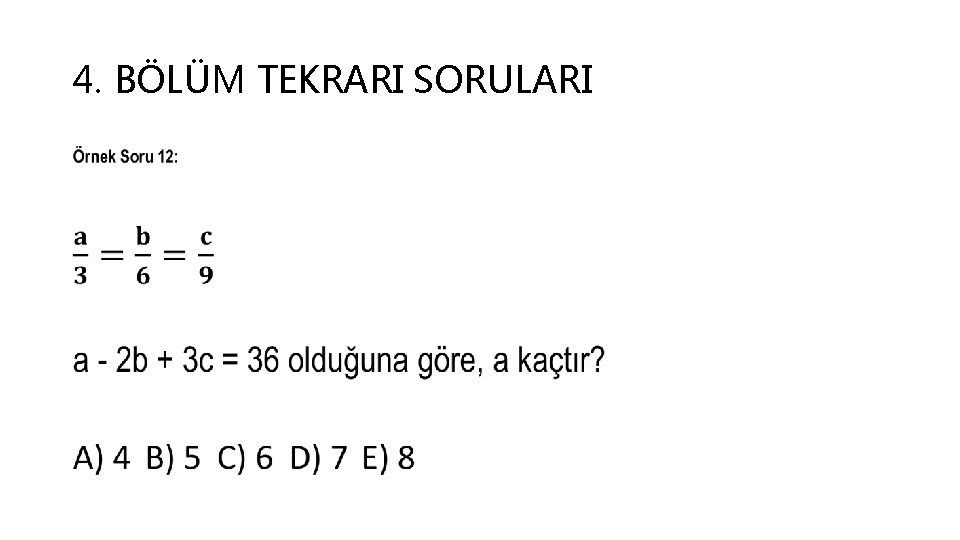 4. BÖLÜM TEKRARI SORULARI • 