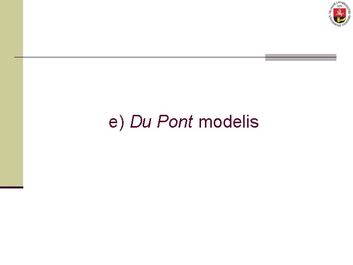 e) Du Pont modelis 