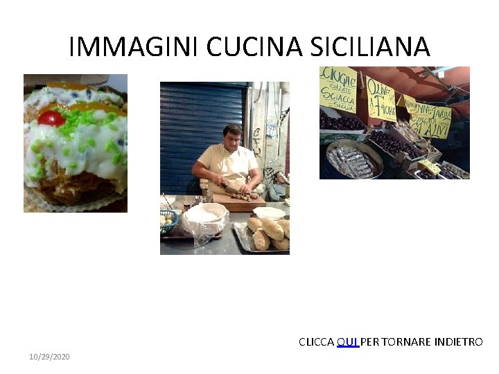 IMMAGINI CUCINA SICILIANA CLICCA QUI PER TORNARE INDIETRO 10/29/2020 IMMAGINI CUCINA SICILIANA CLICCA QUI PER TORNARE INDIETRO 10/29/2020