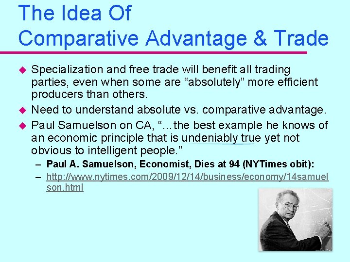 The Idea Of Comparative Advantage & Trade u u u Specialization and free trade