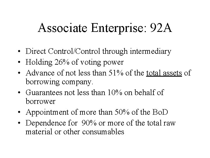 Associate Enterprise: 92 A • Direct Control/Control through intermediary • Holding 26% of voting