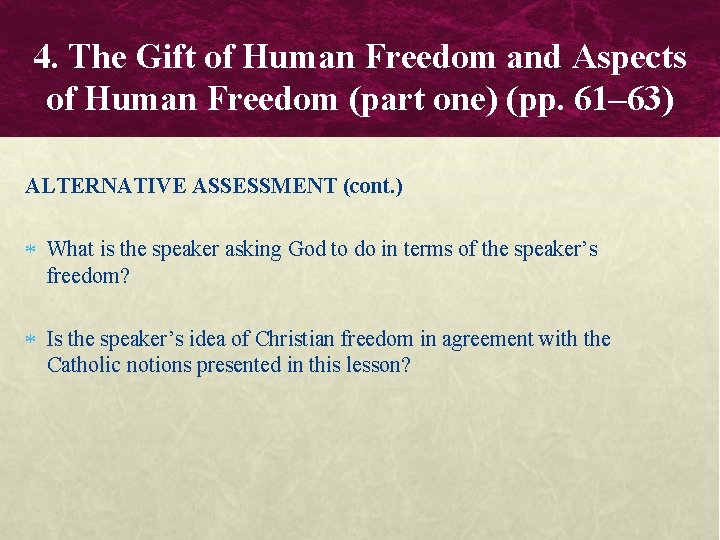 4. The Gift of Human Freedom and Aspects of Human Freedom (part one) (pp.