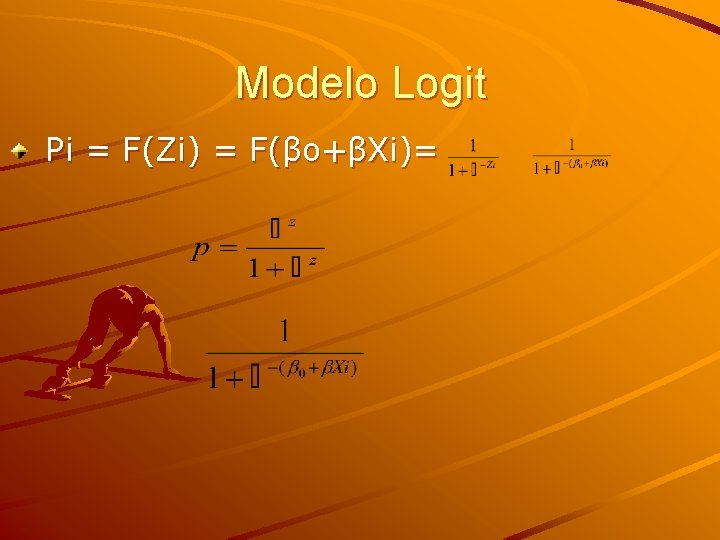 Modelo Logit Pi = F(Zi) = F(βo+βXi)= 