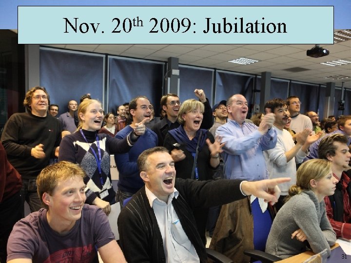 Nov. 20 th 2009: Jubilation 31 