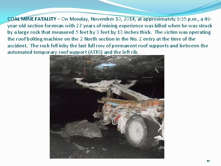 COAL MINE FATALITY – On Monday, November 10, 2014, at approximately 9: 35 p.