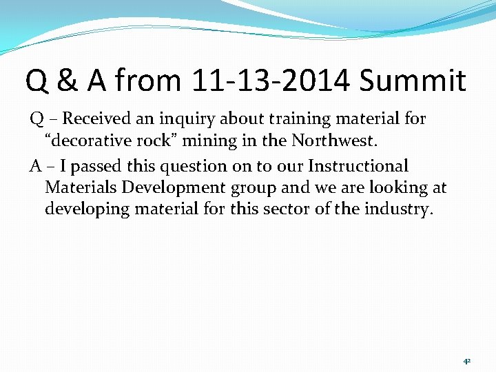 Q & A from 11 -13 -2014 Summit Q – Received an inquiry about