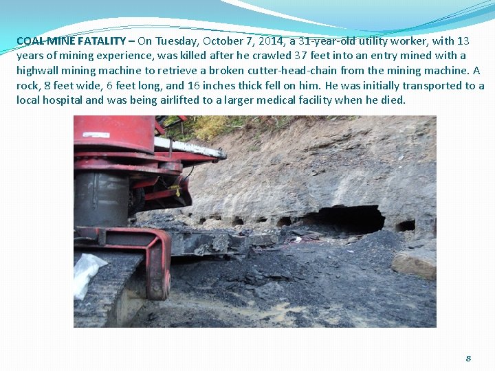 COAL MINE FATALITY – On Tuesday, October 7, 2014, a 31 -year-old utility worker,