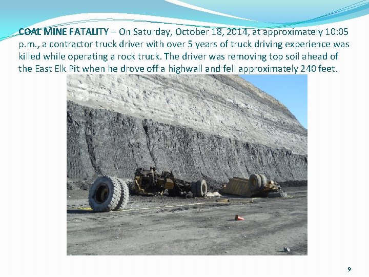 COAL MINE FATALITY – On Saturday, October 18, 2014, at approximately 10: 05 p.