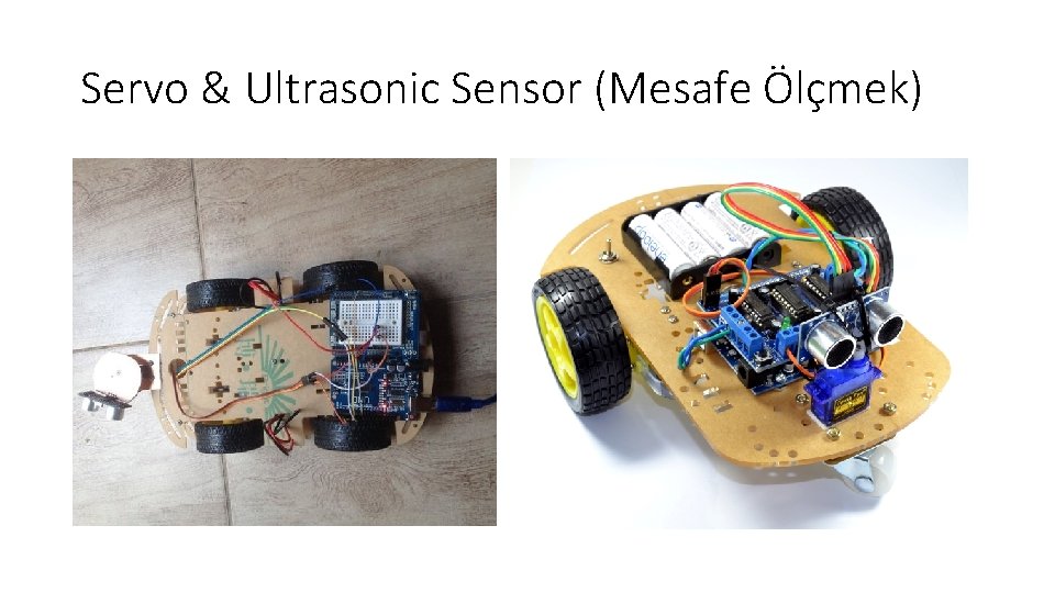 Servo & Ultrasonic Sensor (Mesafe Ölçmek) 