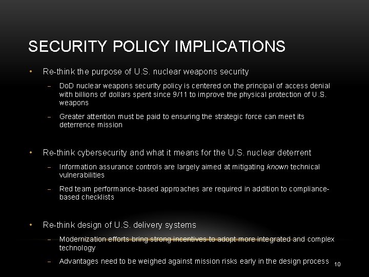 SECURITY POLICY IMPLICATIONS • • • Re-think the purpose of U. S. nuclear weapons