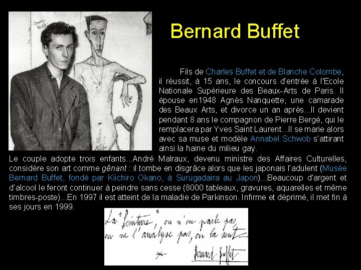 Bernard Buffet Fils de Charles Buffet et de Blanche Colombe, il réussit, à 15