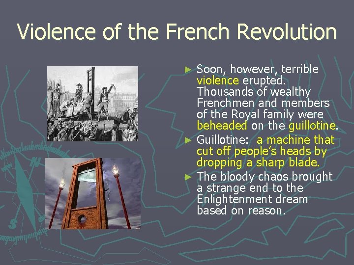 Violence of the French Revolution Soon, however, terrible violence erupted. Thousands of wealthy Frenchmen