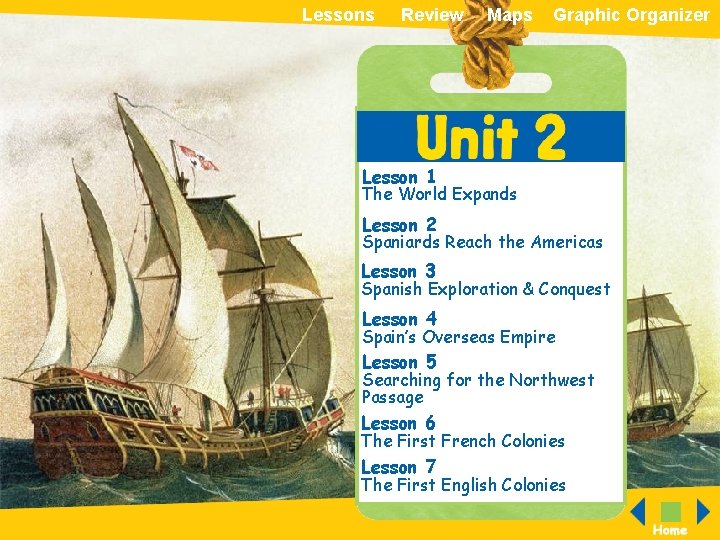 Lessons Review Maps Graphic Organizer Lesson 1 The World Expands Lesson 2 Spaniards Reach