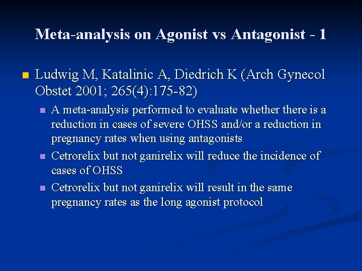 Meta-analysis on Agonist vs Antagonist - 1 n Ludwig M, Katalinic A, Diedrich K
