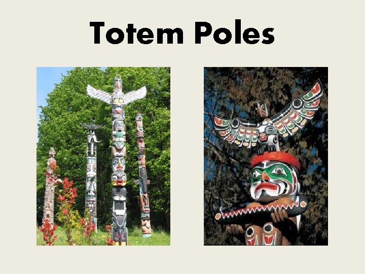 Totem Poles 