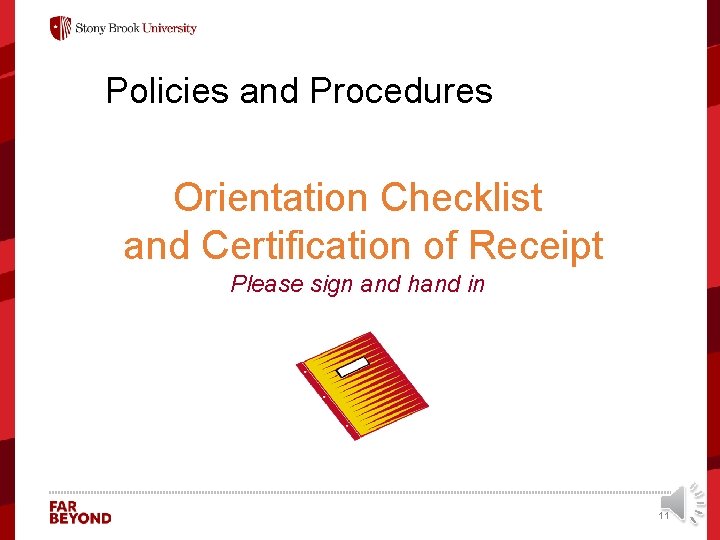 Policies and Procedures Orientation Checklist and Certification of ‘Receipt Please sign and hand in
