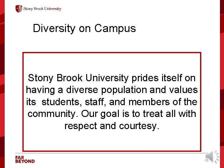 Diversity on Campus Stony Brook University prides itself on ‘ having a diverse population
