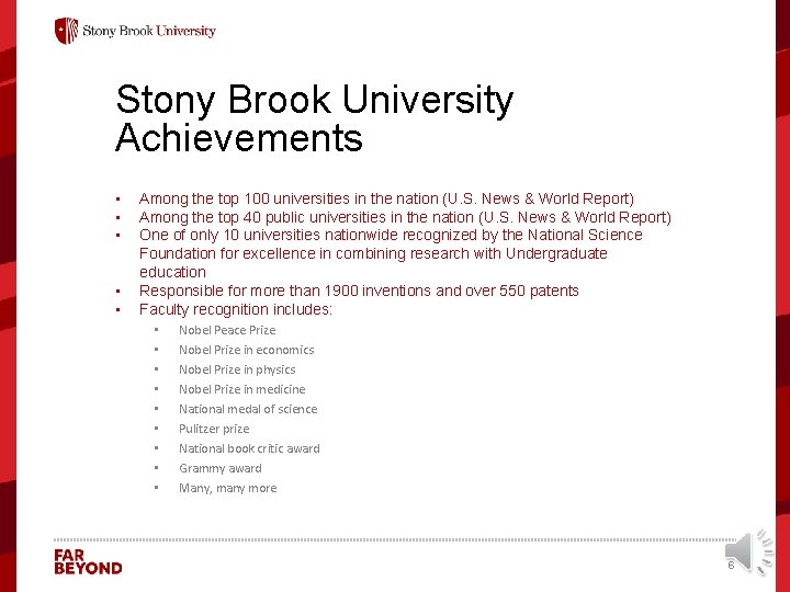 Stony Brook University Achievements • • • Among the top 100 universities in the
