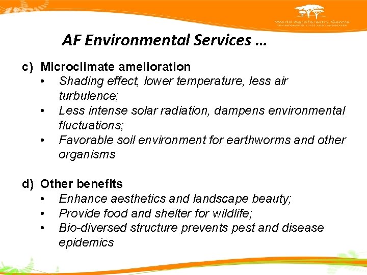 AF Environmental Services … c) Microclimate amelioration • Shading effect, lower temperature, less air