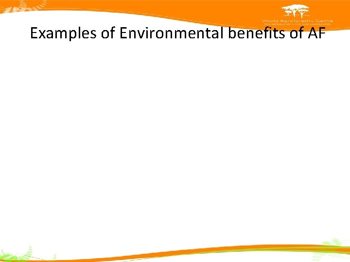 Examples of Environmental benefits of AF 