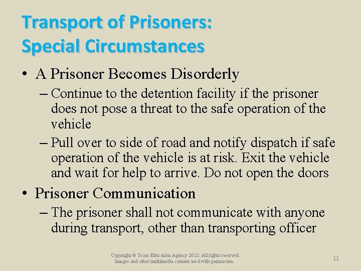 Transport of Prisoners: Special Circumstances • A Prisoner Becomes Disorderly – Continue to the Transport of Prisoners: Special Circumstances • A Prisoner Becomes Disorderly – Continue to the