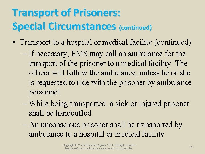 Transport of Prisoners: Special Circumstances (continued) • Transport to a hospital or medical facility Transport of Prisoners: Special Circumstances (continued) • Transport to a hospital or medical facility
