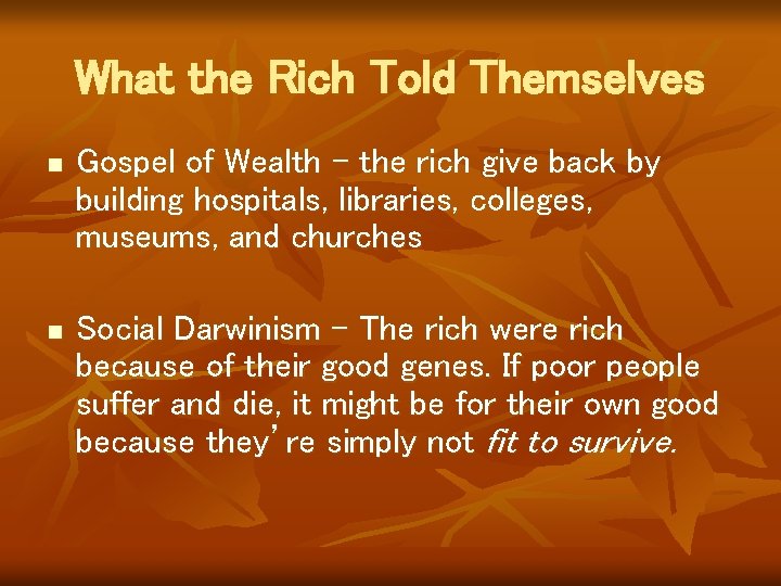 What the Rich Told Themselves n Gospel of Wealth – the rich give back