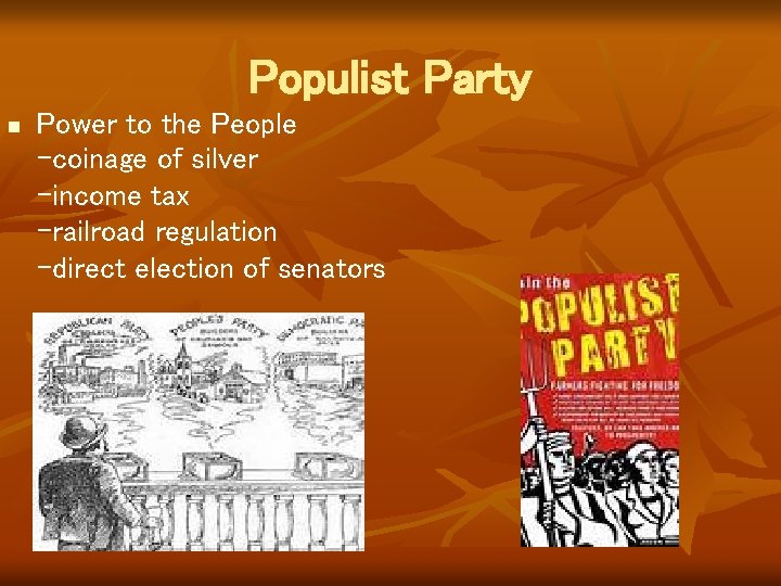 Populist Party n Power to the People -coinage of silver -income tax -railroad regulation