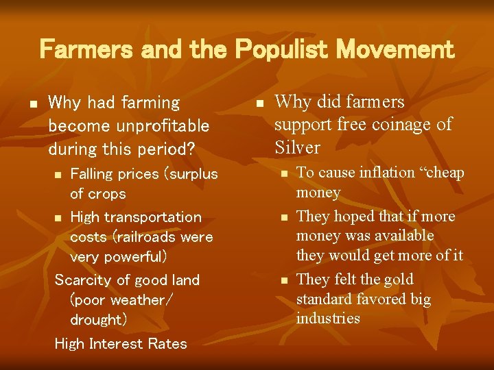 Farmers and the Populist Movement n Why had farming become unprofitable during this period?