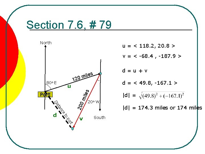 Section 7. 6, # 79 North u = < 118. 2, 20. 8 >