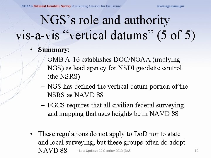 NGS’s role and authority vis-a-vis “vertical datums” (5 of 5) • Summary: – OMB