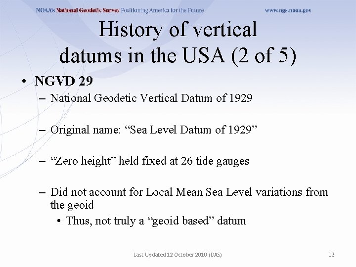 History of vertical datums in the USA (2 of 5) • NGVD 29 –