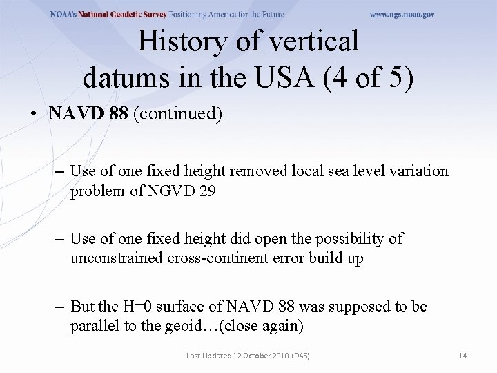 History of vertical datums in the USA (4 of 5) • NAVD 88 (continued)