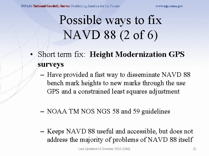 Possible ways to fix NAVD 88 (2 of 6) • Short term fix: Height