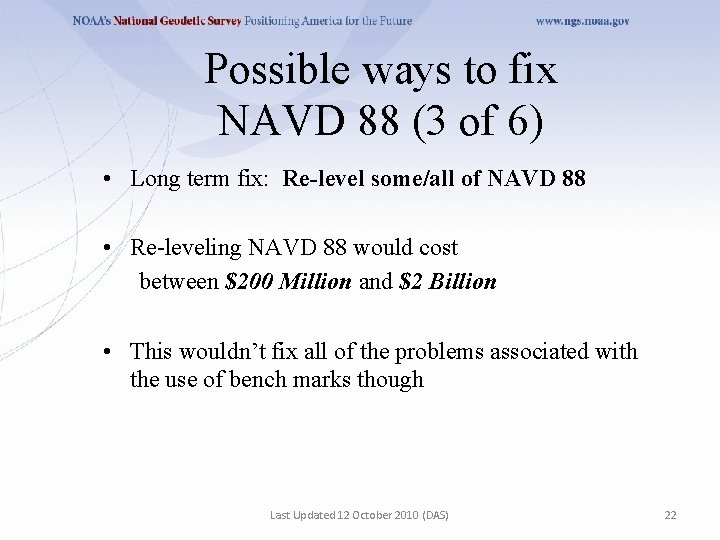 Possible ways to fix NAVD 88 (3 of 6) • Long term fix: Re-level